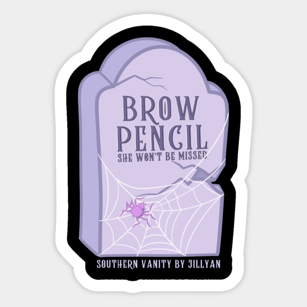 RIP Brow Pencil Sticker by SouthernVanityByJillyan